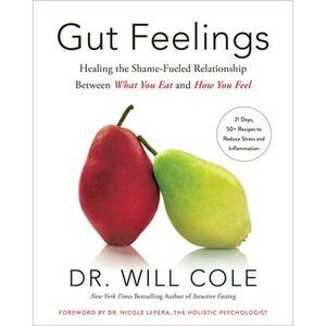 Gut Feelings: Healing the Shame-Fueled Relationship Between What You Eat and How